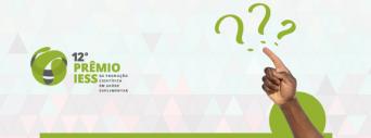 12º Prêmio IESS: dúvidas mais frequentes